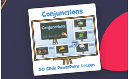 Conjunctions PowerPoint Lesson