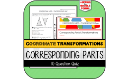 Coordinate Transformations & Corresponding Parts QUIZ
