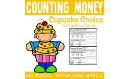 Counting Money - Cupcake Choice - 12 Practice Response Sheets