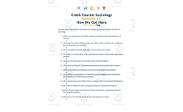 Crash Course Sociology Episode Worksheet | 12 - How We Got Here