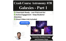 CrashCourse ASTRONOMY Video Worksheet #38: Galaxies - Part 1