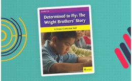 Determined to Fly: The Wright Brothers' Story: A Cross-Curricular Unit