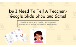 Do I Need To Tell The Teacher? A Lesson About Tattling Versus Reporting Plus Game!