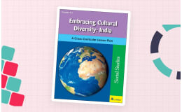 Embracing Cultural Diversity: India: A Cross-Curricular Lesson Plan