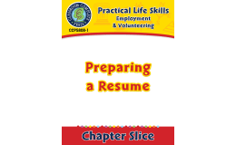 Employment & Volunteering: Preparing a Resume Gr. 9-12+