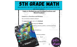 Envision Math 5 Topic 11 Multiplying & Dividing Fractions & Mixed Num