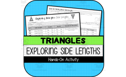 Exploring Triangle Inequality Theorem (Side Lengths) HANDS-ON ACTIVITY