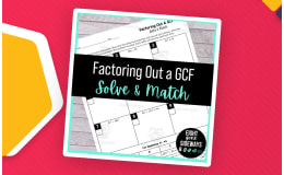 Factoring Out a GCF – Solve and Match Worksheet