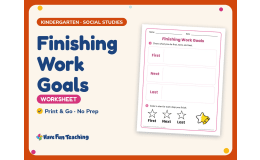 Finishing Work Goals Worksheet – Kindergarten Life Skills Practice