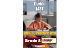 Florida (FAST) Writing Practice Test for Grade 8