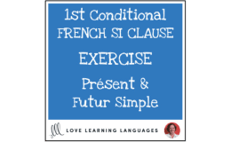 French Si Clauses - 1st Conditional - Written Exercise - Distance Learning