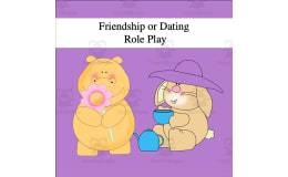 Friendship or Dating Role Play Activity
