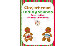 Gingerbread Ending Sounds