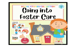 Going into Foster Care Social Story