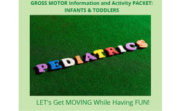 Gross Motor Information and Activity Packet: Infants and Toddlers