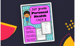 Health 1st Grade Unit 1:  Personal Health