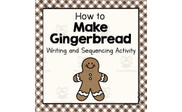 How to Make Gingerbread | Writing and Sequencing Activity
