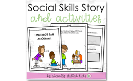 I Will NOT Spit AT Others, Social Skills Story and Activities