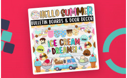 Ice Cream Dreams!: Summer Bulletin boards And door Decor kit