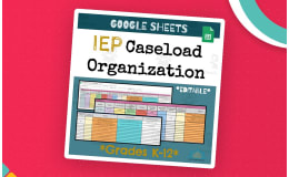 IEP Caseload Organization Spreadsheet