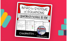 Intro to Systems of Equations Guided Notes + Homework Set