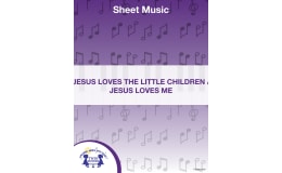 Jesus Loves The Little Children, Jesus Loves Me Sheet Music