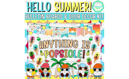 July & Summer Bulletin board And door Decor kit: Anything is Popsicle!