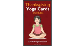 Kids Yoga Stories: Thanksgiving Yoga Cards for Kids