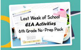 Last Week of School ELA Activities | 6th Grade No-Prep Pack