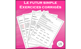 Le futur simple - Explications et exercices