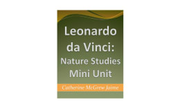 Leonardo da Vinci: Nature Studies Mini Unit