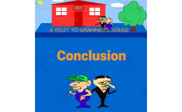 Lesson 11: Conclusion - Wrapping up Grammar in a Blanket - A Visit to Grammer's House with Mr. Butt and Bonefish - How to Use the Eight Parts of Speech