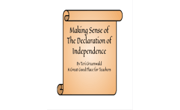Making Sense of The Declaration of Independence