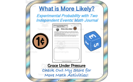 Math Journal: Experimental Probability with Two Independent Events