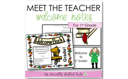 MEET THE TEACHER Welcome Notes For 1st Grade