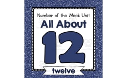 Number of the Week Unit: All About Number 12