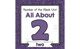 Number of the Week Unit: All About Number 2