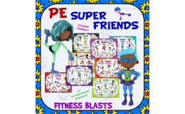 PE Super Friends Fitness Blasts