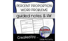 Percent Proportion Word Problems Guided Notes + Homework Set