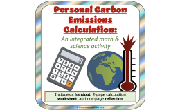 Personal Carbon Emissions Integrated Math and Earth Science Lesson: Ideas to Slow Climate Change