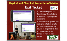 Physical & Chemical Properties of Matter-Exit Ticket & Review Activity