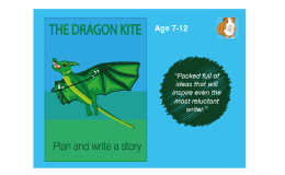 Plan And Write A Story Called 'The Dragon Kite' (7-11 years)