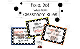Polka Dot Classroom Rules | Whole Brain Teaching