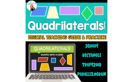 Quadrilaterals Teaching Guide and Practice Activity