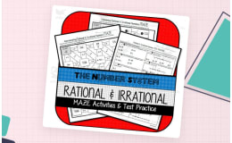 Rational & Irrational Numbers MAZE Activities & Test Practice