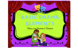 Readers Theater: Drama Elements