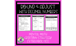 Round & Adjust Decimal Addition Strategy Extra Practice