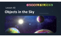 Science Reading Passage: Objects in the Sky (Google Slides)