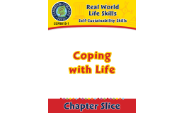 Self-Sustainability Skills: Coping with Life Gr. 6-12+