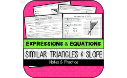 Similar Triangles & Slope NOTES & PRACTICE